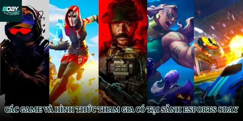 Đa dạng lựa chọn tại Esports 8DAY