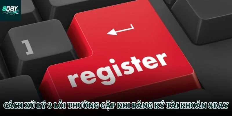 Giải pháp cho những trục trặc đăng ký