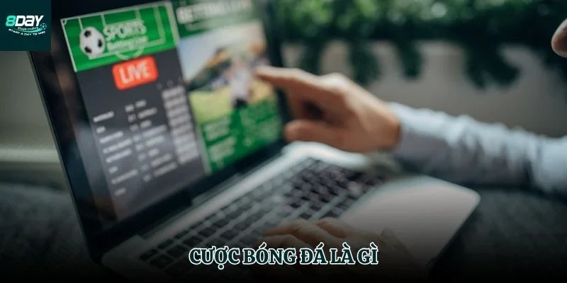 Cược bóng đá là gì