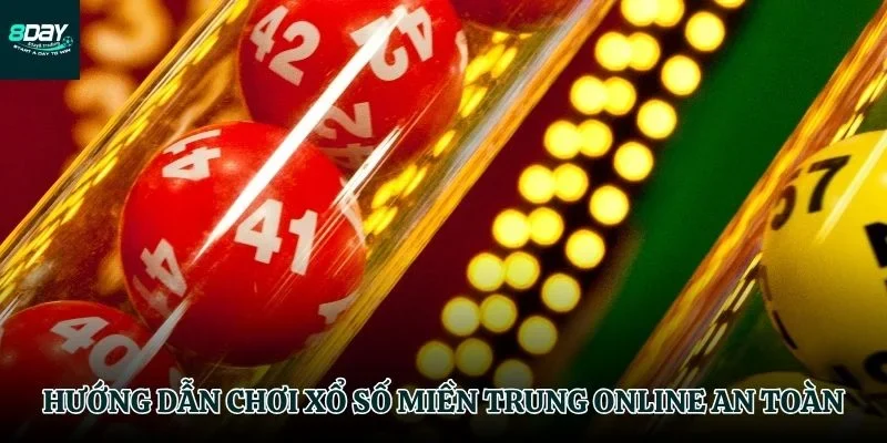 Bắt đầu chơi xổ số miền trung an toàn