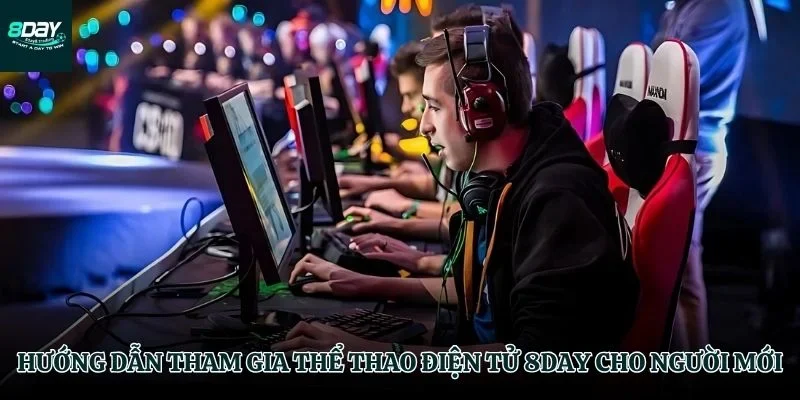 Quy trình tham gia tại Thể thao điện tử 8day