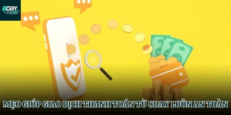 Tăng tốc độ nhận thưởng từ 8day an toàn