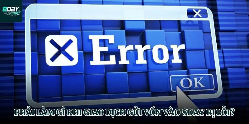 Hướng xử lý khi giao dịch gặp sự cố